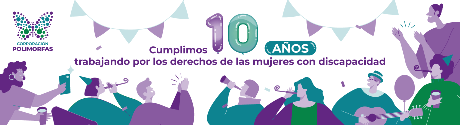 Sobre un fondo blanco en la esquina superior izquierda aparece el logo de Polimorfas. Al lado aparece un texto morado que dice “Cumplimos 10 años trabajando por los derechos de las mujeres con discapacidad” El número 10 está formado por números hechos de globos. Debajo aparece la ilustración de diferentes mujeres celebrando, algunas están en sillas de ruedas, otras se comunican con lenguas de señas, otras tienen cornetas y serpentinas en sus bocas o llevan vasos en sus manos. Todas están vestidas de diferentes maneras, tienen contexturas diversas y tienen muchos diferentes cortes y peinados.